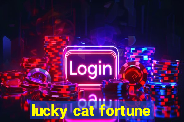 lucky cat fortune